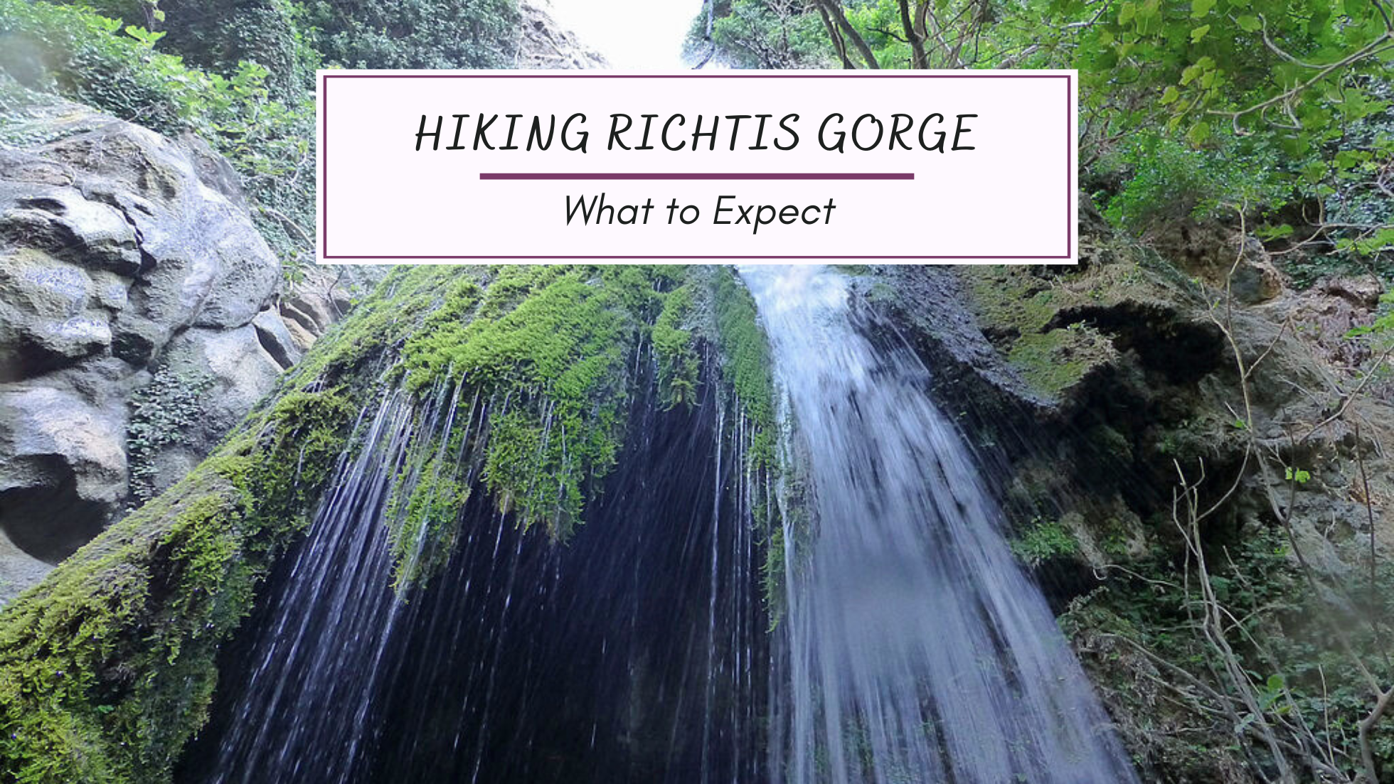 Hiking Richtis Gorge to Find the Waterfall – What to Expect