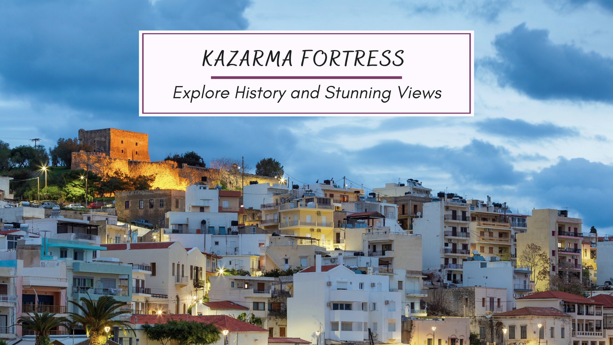 Kazarma Fortress in Sitia: Explore History and Stunning Views